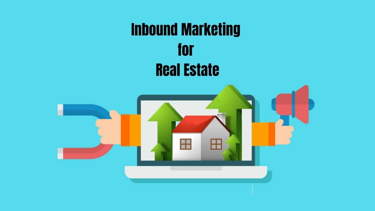 Inbound Marketing for Real Estate