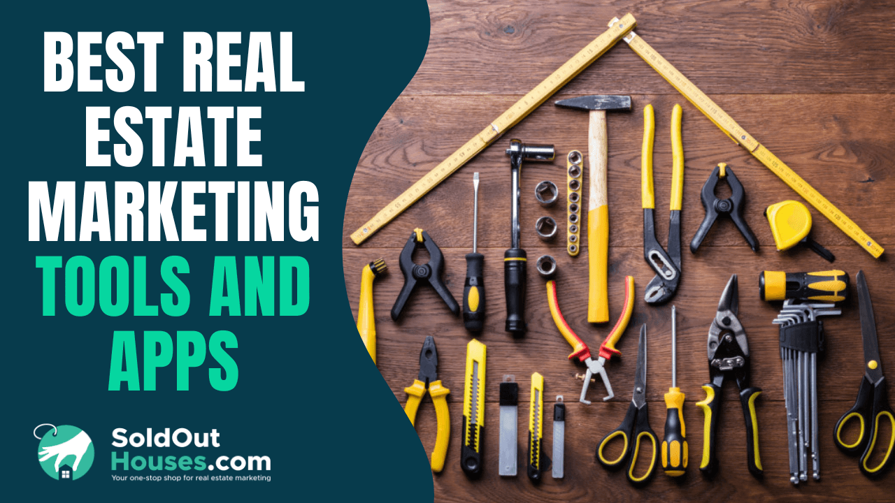 Best Real Estate Marketing Tools and Apps