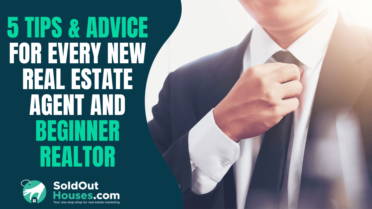 Tips and Advice Every New Real Estate Agent & Beginner Realtor