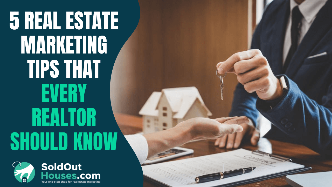 Must Known Real Estate Marketing Tips